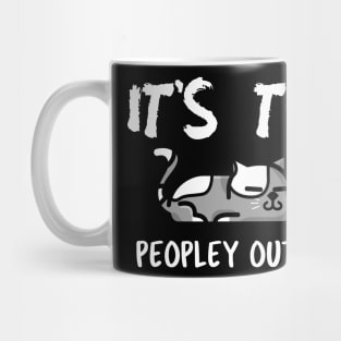 It's Too Peopley Outside Mug